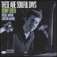 These Are Soulful Days von Benny Green