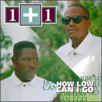 How Low Can I Go von 1+1
