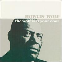 Wolf Is at Your Door von Howlin' Wolf