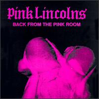 Back from the Pink Room von Pink Lincolns