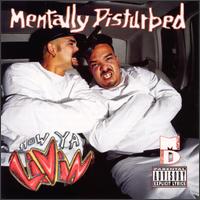 How Ya Livin' von Mentally Disturbed