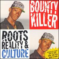 Roots, Reality and Culture von Bounty Killer