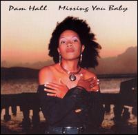 Missing You Baby von Pam Hall