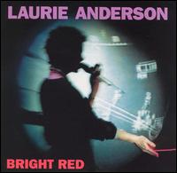 Bright Red von Laurie Anderson
