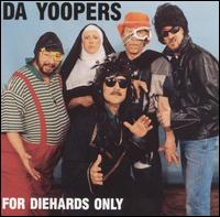 For Diehards Only von Da Yoopers