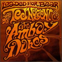 Loaded for Bear: The Best of Ted Nugent & the Amboy Dukes von The Amboy Dukes