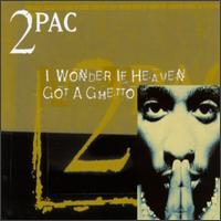 I Wonder If Heaven Got a Ghetto [CD] von 2Pac