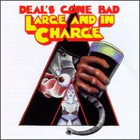 Large and In Charge von Deal's Gone Bad