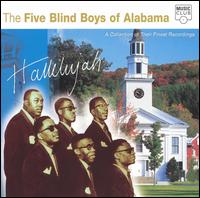 Hallelujah: A Collection of Their Finest von The Five Blind Boys of Alabama