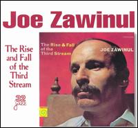 Rise & Fall of the Third Stream von Joe Zawinul