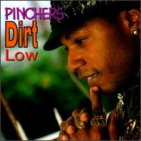 Dirt Low von Pinchers