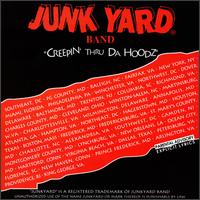 Creepin Thru Da Hoodz von Junk Yard Band