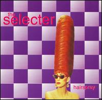 Hairspray von The Selecter