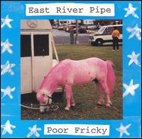 Poor Fricky von East River Pipe
