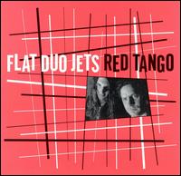 Red Tango von Flat Duo Jets
