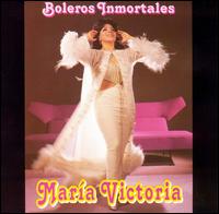 Boleros Immortales von Maria Victoria