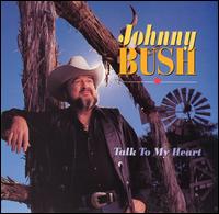 Talk to My Heart von Johnny Bush