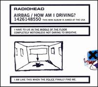 Airbag/How Am I Driving? von Radiohead