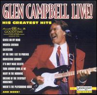 Glen Campbell Live! His Greatest Hits von Glen Campbell