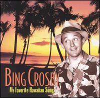 My Favorite Hawaiian Songs von Bing Crosby