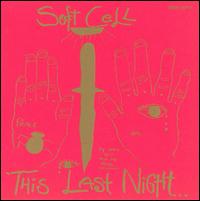 This Last Night in Sodom von Soft Cell