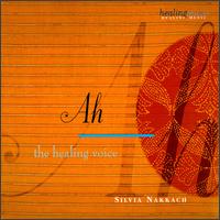 Ah: The Healing Voice von Silvia Nakkach