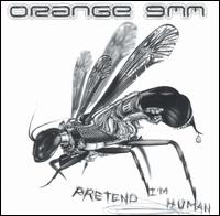 Pretend I'm Human von Orange 9mm