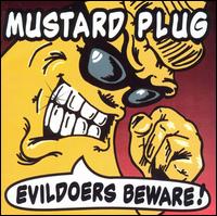 Evildoers Beware von Mustard Plug