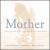 Mother: Celebration of Mothers & Motherhood von Susan McKeown