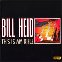This Is My Rifle von Bill Heid