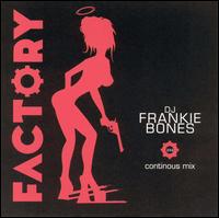 Factory 202 von Frankie Bones