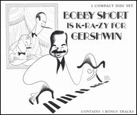 Bobby Short Is K-RA-ZY for Gershwin von Bobby Short