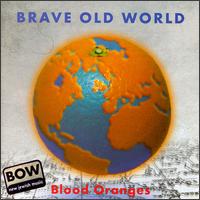 Blood Oranges von Brave Old World