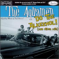 Do the Alkeehol! (And Other Hits) von The Aquamen