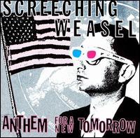 Anthem for a New Tomorrow von Screeching Weasel