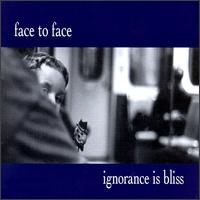 Ignorance Is Bliss von Face to Face