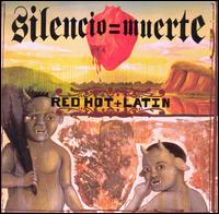 Red Hot + Latin: Silencio = Muerte von Various Artists