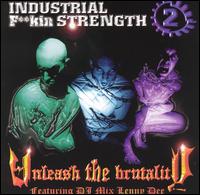 Industrial Fucking Strength, Vol. 2: Unleash Brutality von Lenny Dee