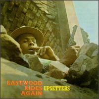 Eastwood Rides Again von The Upsetters