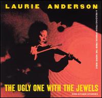 Ugly One with the Jewels and Other Stories von Laurie Anderson