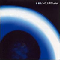 Royal Astronomy von µ-Ziq