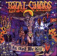 In God We Kill von Total Chaos