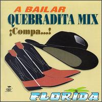 A Bailar Quebradita Mix: Compa von Florida