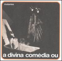 Divina Comedia Ou Ando Meio Desligado [1970] von Os Mutantes