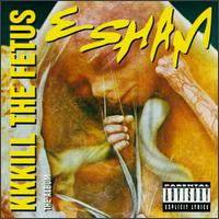 KKKill the Fetus von Esham