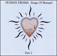 Songs of Betrayal, Vol. 2 von Human Drama