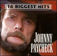16 Biggest Hits von Johnny Paycheck