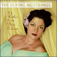 I'd Rather Be in New Orleans von The Flying Neutrinos