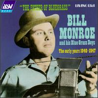 Father of Bluegrass: Early Years 1940-1947 von Bill Monroe