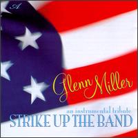 Glenn Miller: Strike up the Band von Don Pierre